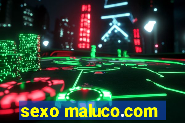 sexo maluco.com